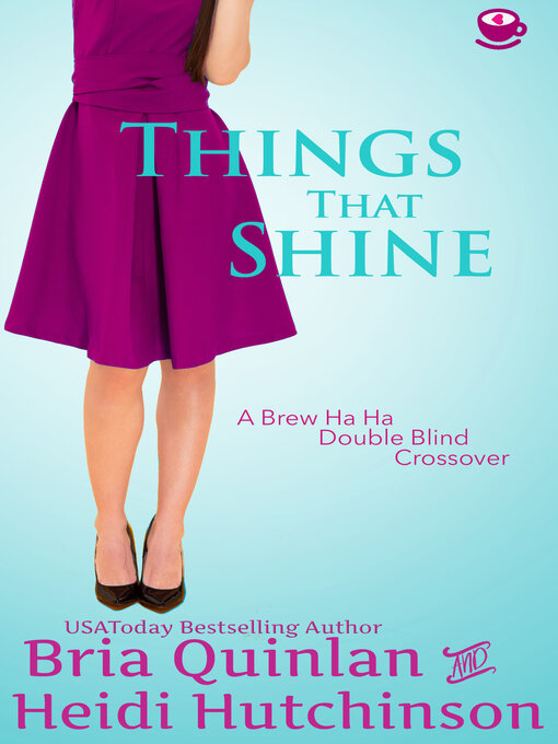Title details for Things That Shine by Bria Quinlan - Available